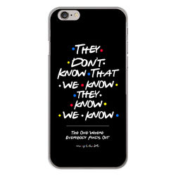 Capa para celular - Friends | They Dont Know That We Know