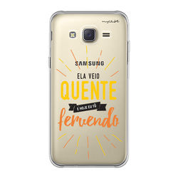 Capa para Celular - Ela veio quente e hoje eu tô fervendo.