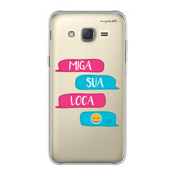 Capa para Celular - Miga Sua Loca