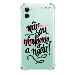 Capa para Celular - Não sou obrigada a nada !