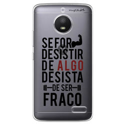 Capa para Celular - Se for desistir, desista de ser fraco!