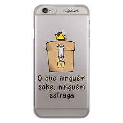 Capa para celular - O que ninguém sabe, niguém estraga.