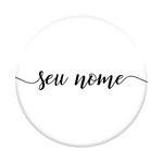 Pop Socket - Com Nome Manuscrito