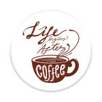 Pop Socket - Life Begins After Coffee