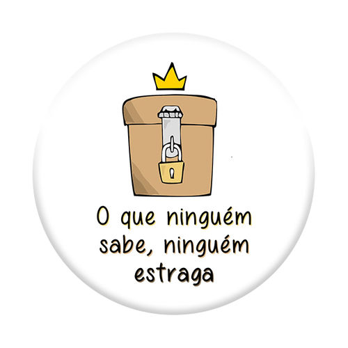 Imagem de Pop Socket - O que ningum sabe, nigum estraga.