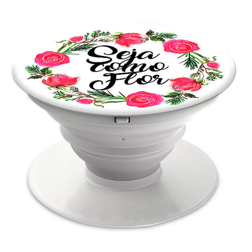 Pop Socket - Seja Como Flor