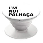 Pop Socket - TSF | I'm Not Palhaa