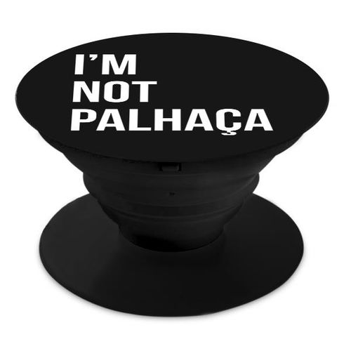 Pop Socket - TSF | I'm Not Palhaa