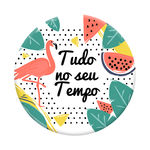 Pop Socket - Tudo no Seu Tempo